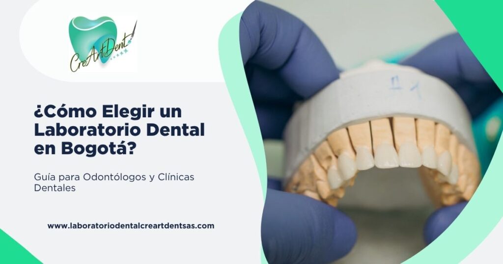 ¿Cómo Elegir un Laboratorio Dental en Bogotá?